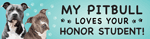 My Pitbull Loves Your Honor Student thumbnail