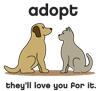 Adopt. They'll love you for it. thumbnail