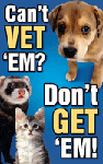 Can't Vet 'Em? Don't Get 'Em! thumbnail
