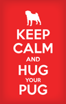 Keep Calm and Hug Your Pug thumbnail